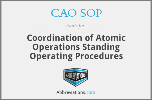CAO SOP - Coordination of Atomic Operations Standing Operating Procedures